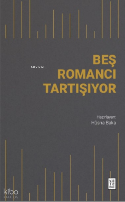 Beş Romancı Tartışıyor - 1