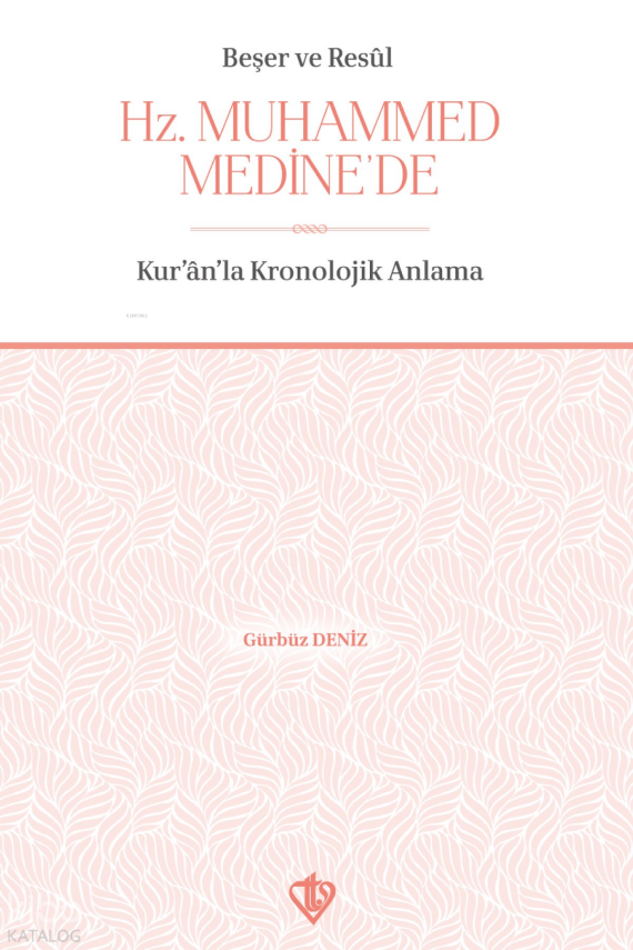 Beşer Ve Resul Hz Muhammed Medinede - 2