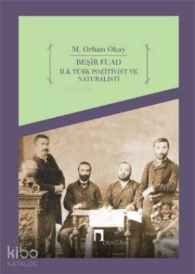 Beşir Fuad İlk Türk Pozitivist ve Natüralisti - 2