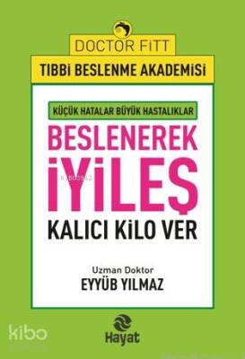 Beslenerek İyileş - Hayat Yayınları