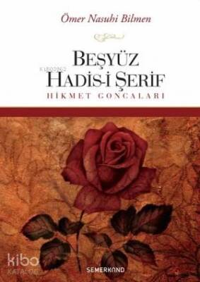 Beşyüz Hadis-i Şerif Hikmet Goncaları - 1