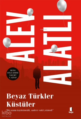 Beyaz Türkler Küstüler - Kapı Yayınları