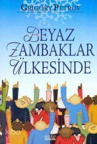 Beyaz Zambaklar Ülkesinde - 2
