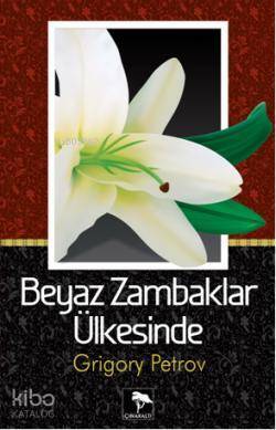 Beyaz Zambaklar Ülkesinde - 2