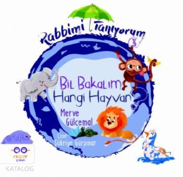 Bil Bakalım Hangi Hayvan ? Rabbimi Tanıyorum 3 - Cezve Çocuk