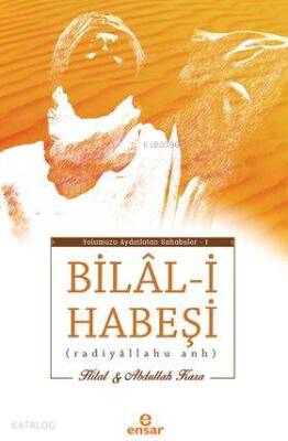 Bilal-i Habeşi Radiyallahu Anh - 1