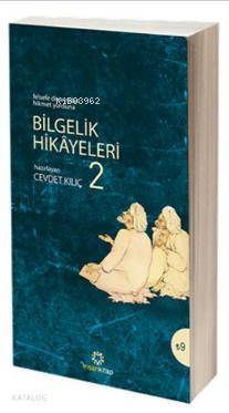 Bilgelik Hikayeleri - 2 Felsefe Diyarından Hikmet Yurduna - 1