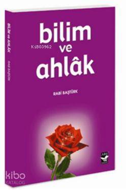 Bilim ve Ahlak - 2