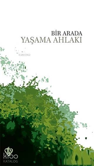 Bir Arada Yaşama Ahlakı - 2