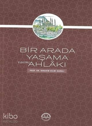Bir Arada Yaşama Ahlakı - 2