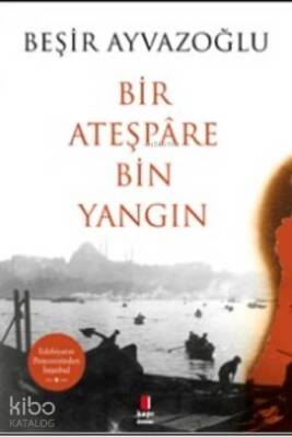 Bir Ateşpare Bin Yangın - Kapı Yayınları (1)