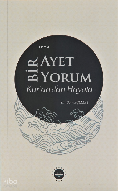 Bir Ayet Bir Yorum Kur’an’dan Hayata - 2