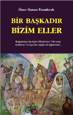 Bir Başkadır Bizim Eller - 1