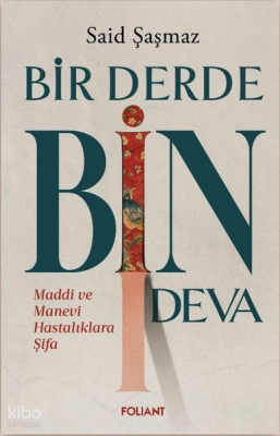 Bir Derde Bin Deva Maddi ve Manevi Hastalıklara Şifa - 2