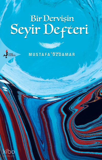 Bir Dervişin Seyir Defteri - 1
