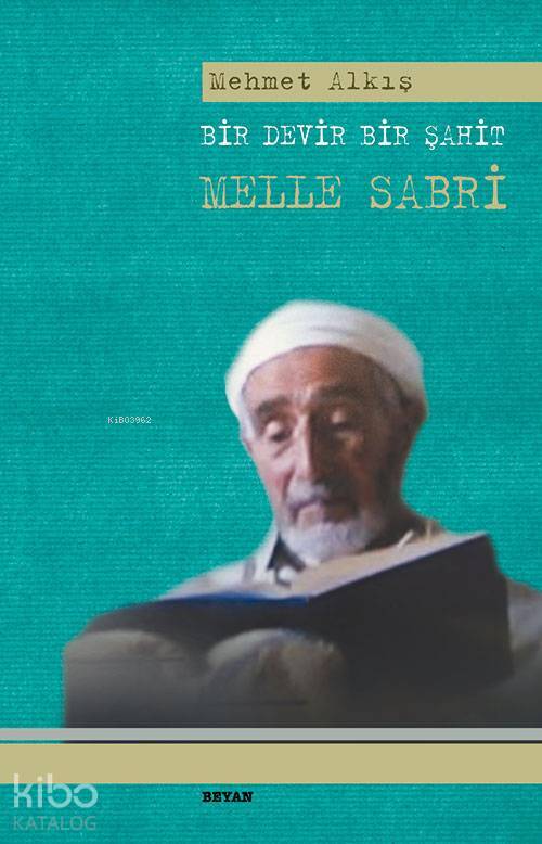 Bir Devir Bir Şahit Melle Sabri - 2