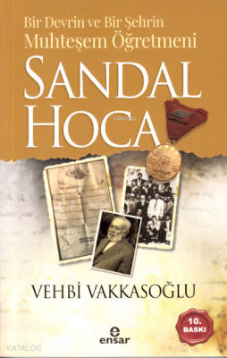 Bir Devrin ve Bir Şehrin Muhteşem Öğretmeni Sandal Hoca - 2