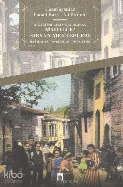 Bir Eğitim Tasavvuru Olarak Mahalle Sıbyan Mektepleri - 1