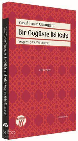 Bir Göğüste İki Kalp Sevgi ve Şirk Münasebeti - 1