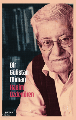 Bir Gülistan Mimarı - 2