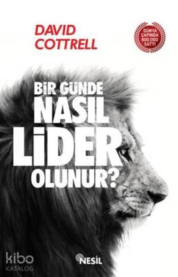 Bir Günde Nasıl Lider Olunur ? - Nesil Yayınları