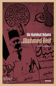 Bir Hakikat Adamı Mehmed Âkif - 2