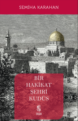 Bir Hakikat Şehri Kudüs - 1