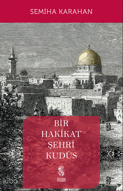 Bir Hakikat Şehri Kudüs - 1