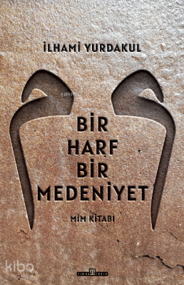 Bir Harf Bir Medeniyet Mim Kitabı - 1