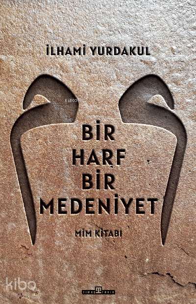 Bir Harf Bir Medeniyet Mim Kitabı - 2