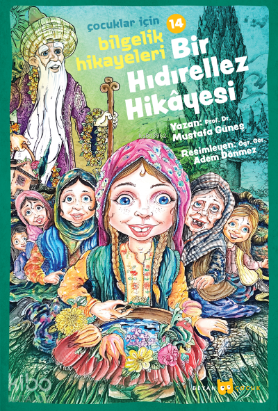 Bir Hıdırellez HikayesiÇocuklar İçin Bilgelik Hikayeleri - 14 - 2