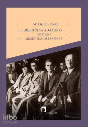 Bir Hülya Adamının Romanı - Ahmet Handi Tanpınar - 2