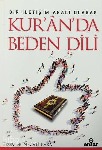 Bir İletişim Aracı Olarak Kuranda Beden Dili - 1