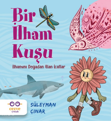 Bir İlham Kuşu – İlhamını Doğadan Alan İcatlar - 2
