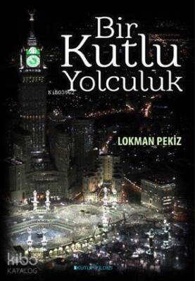 Bir Kutlu Yolculuk - Kutup Yıldızı Yayınları