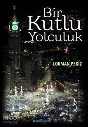 Bir Kutlu Yolculuk - 1