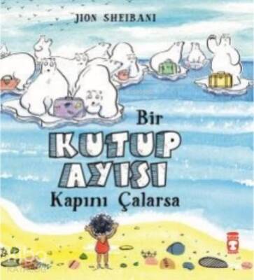 Bir Kutup Ayısı Kapını Çalarsa - 2