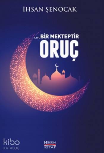 Bir Mekteptir Oruç - 2