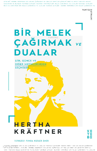 Bir Melek Çağırmak ve DualarŞiir, Günce ve Diğer Metinlerden Seçmeler - 1