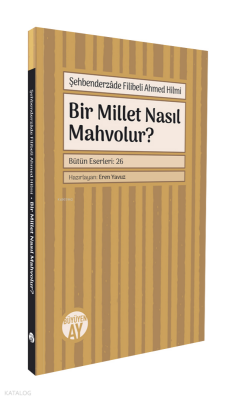 Bir Millet Nasıl Mahvolur? - Büyüyen Ay Yayınları