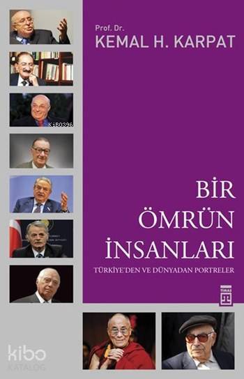 Bir Ömrün İnsanları Türkiyeden ve Dünyadan Portreler - 1
