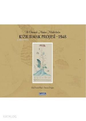 Bir Osmanlı Maden Müdürünün Kızılırmak Projesi 1848 (Ciltli) - 1