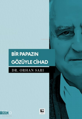 Bir Papazın Gözüyle Cihad - Çınaraltı Yayın Dağıtım