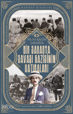 Bir Sakarya Savaşı Gazisinin Hatıraları - 2