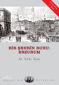 Bir Şehrin Ruhu Erzurum - 1