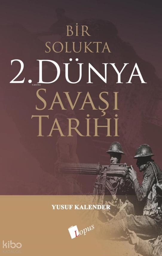 Bir Solukta 2. Dünya Savaşı Tarihi - 2