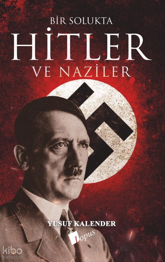 Bir Solukta Hitler Ve Naziler - 4