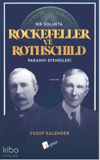 Bir Solukta Rockefeller ve Rothschild Paranın Efendileri - 3