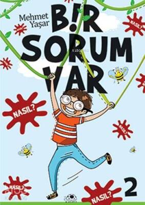 Bir Sorum Var 2 - Nasıl? - Uğurböceği Yayınları