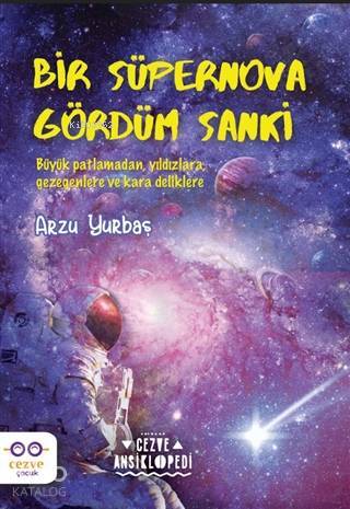 Bir Süpernova Gördüm Sanki - Cezve Ansiklopedi - 2